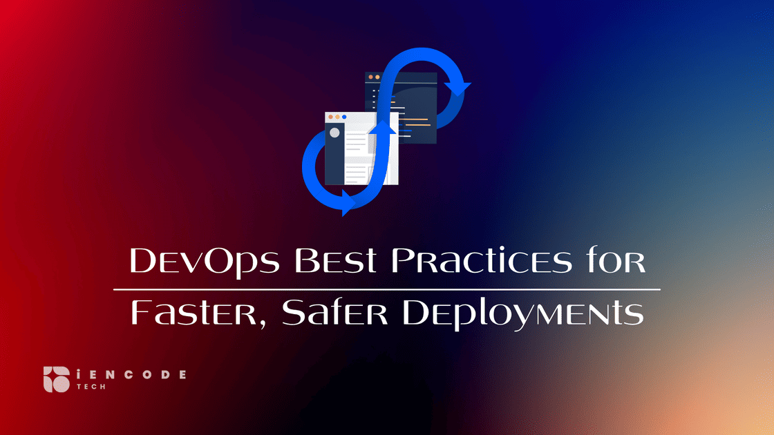 DevOps best practices for modern deployments